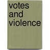 Votes and Violence by Steven I. Wilkinson