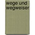 Wege Und Wegweiser