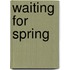 Waiting for Spring