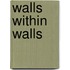 Walls Within Walls