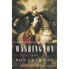 Washington: A Life door Ron Chernow