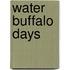 Water Buffalo Days