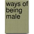 Ways of Being Male