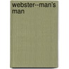 Webster--Man's Man door Peter B. Kyne