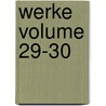 Werke Volume 29-30 door Von Johann Wolfgang Goethe