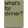 What's for Dinner? door John Lyons