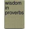 Wisdom in Proverbs door R.N. Whybray