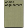 Women Wage-Earners by Helen Stuart Campbell