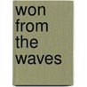 Won From The Waves door William Henry Kingston