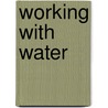 Working With Water door State historical society of Wisconsin