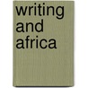 Writing and Africa door Paul Hyland