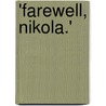 'Farewell, Nikola.' door Guy Newell Boothby