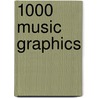 1000 Music Graphics door Onbekend