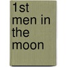 1st Men in the Moon door H.G. Wells