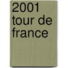 2001 Tour De France door Adam Cornelius Bert