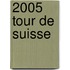 2005 Tour De Suisse
