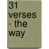 31 Verses - The Way