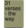 31 Verses - The Way door Student Life