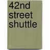 42nd Street Shuttle by Ronald Cohn