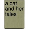 A Cat and Her Tales door Michelle Arbaugh