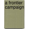 A Frontier Campaign door Viscount Fincastle