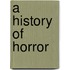 A History Of Horror