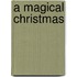 A Magical Christmas