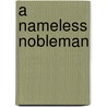 A Nameless Nobleman door Jane Goodwin Austin
