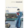 A Writer's Not by W. Somerset Maugham