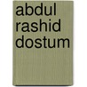 Abdul Rashid Dostum door Ronald Cohn