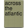 Across The Atlantic by Tammy De’anthony