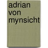 Adrian Von Mynsicht by Nethanel Willy