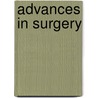 Advances In Surgery door John L. Cameron