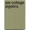 Aie-College Algebra by Aufmann