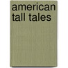 American Tall Tales by Adrien Stoutenberg