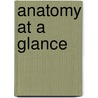 Anatomy at a Glance by Simon Blackburn