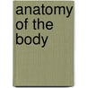 Anatomy of the Body door N.P. James