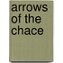 Arrows Of The Chace