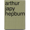Arthur Japy Hepburn door Ronald Cohn
