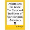 Asgard And The Gods door Dr W. Wagner