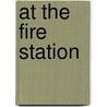 At The Fire Station door Louise A. Spilsbury