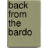 Back from the Bardo