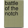 Battle of the Notch door Ronald Cohn
