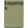 Bayerns K door Martha Schad