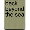 Beck Beyond the Sea door Kimberly Morris