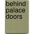 Behind Palace Doors