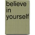 Believe In Yourself