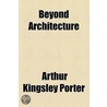 Beyond Architecture door Henry Taylor
