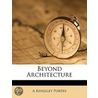 Beyond Architecture by Francis Butler
