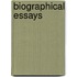 Biographical Essays